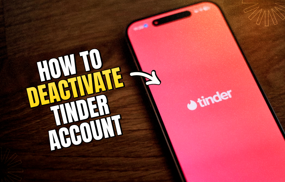 How To Deactivate Tinder Account