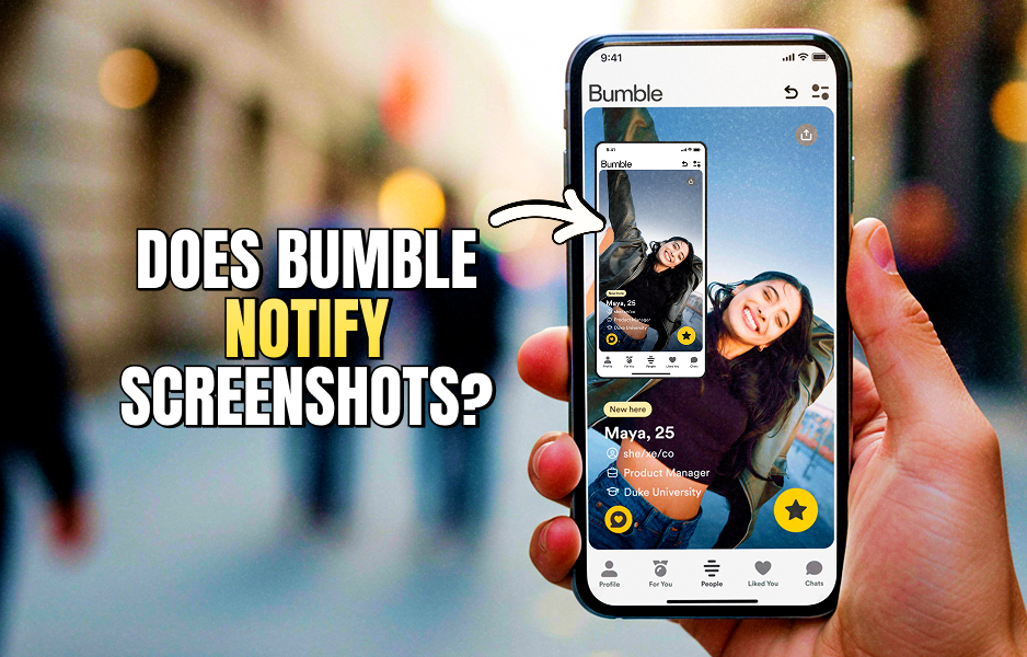 Does Bumble notify screenshots