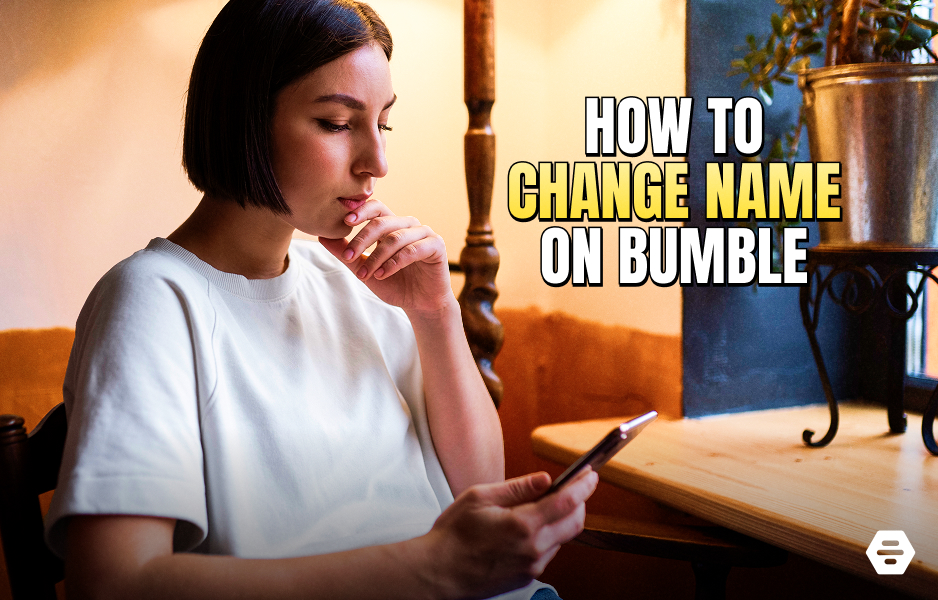 how to change name on Bumble