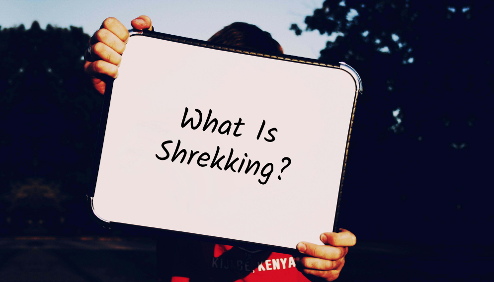 So, What Is Shrekking