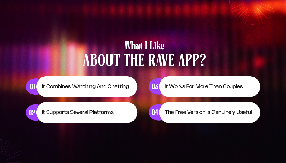 What I Like About The Rave App?